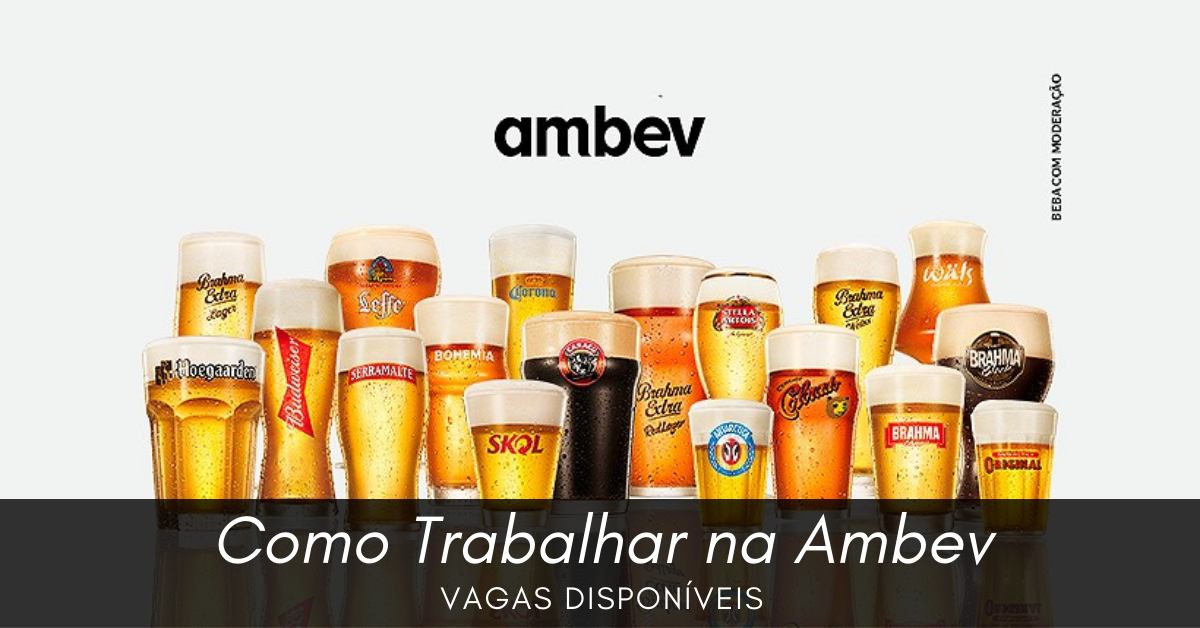 Como Trabalhar Na Ambev: Novas Vagas Abertas 2023